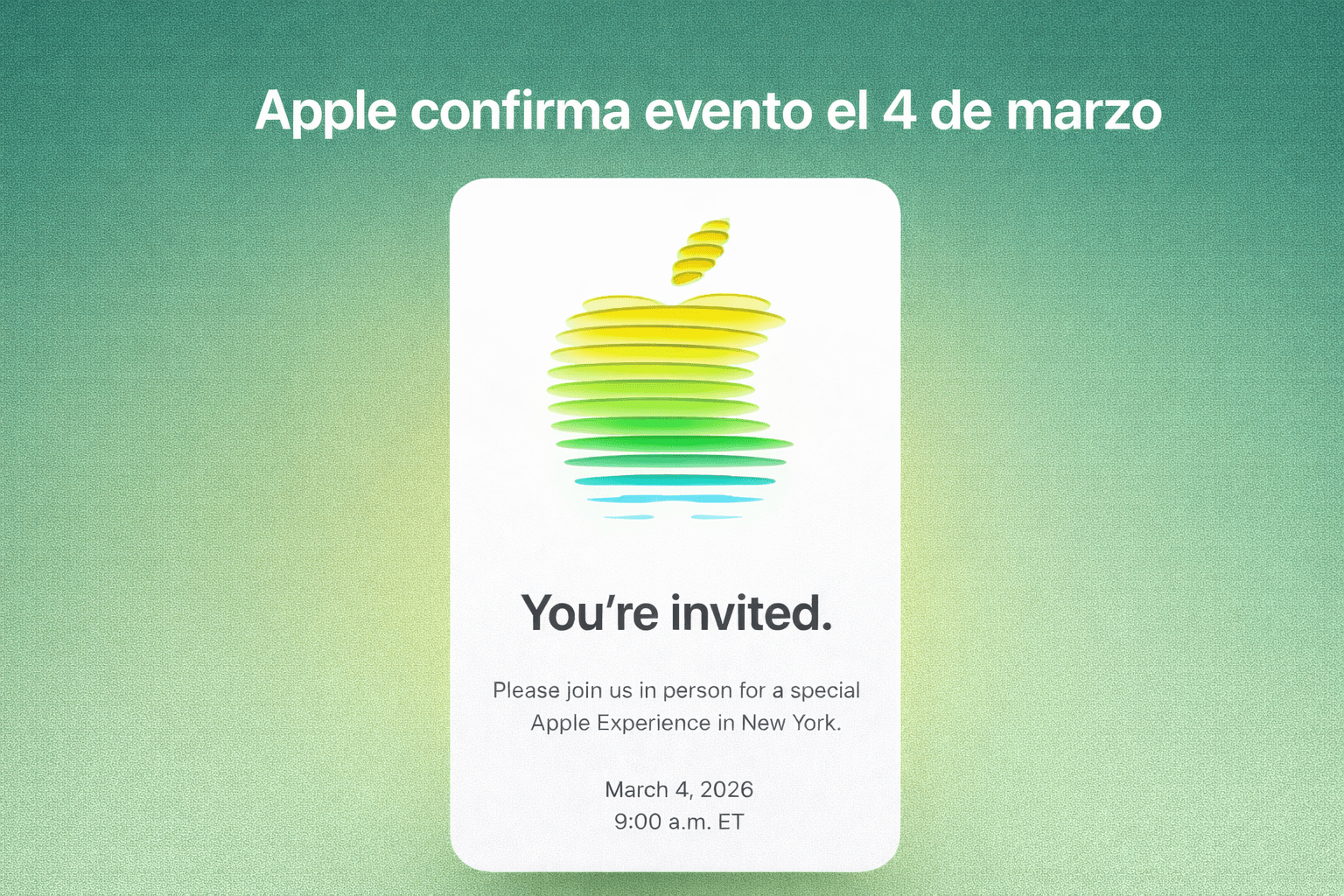 Invitación oficial del evento Apple del 4 de marzo con logo en degradado verde